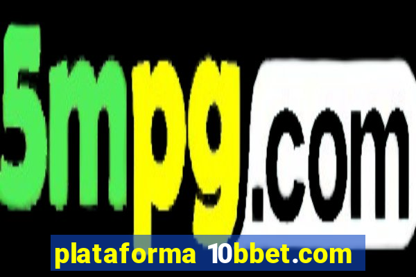 plataforma 10bbet.com